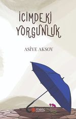 İçimdeki Yorgunluk