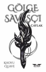 Gölge Savaşçı / Çaylak