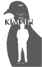 Erich Fromm'a Göre Sen Kimsin?