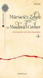 Mürucü'z-Zeheb ve Meadinü'l-Cevher / Altın Çayırları ve Cevher 3