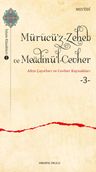 Mürucü'z-Zeheb ve Meadinü'l-Cevher / Altın Çayırları ve Cevher 3