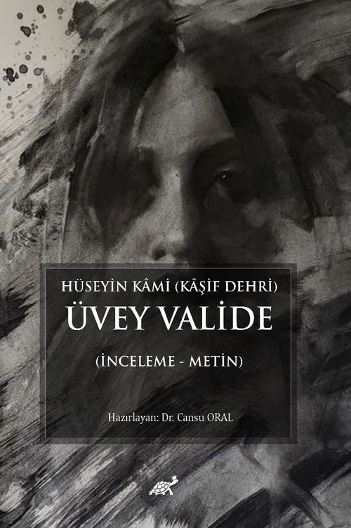 Hüseyin Kami (Kaşif Dehri) Üvey Valide (İnceleme - Metin)