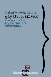 Interviews with Gayatri C. Spivak