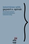 Interviews with Gayatri C. Spivak