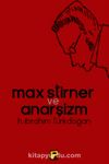 Max Stirner ve Anarşizm