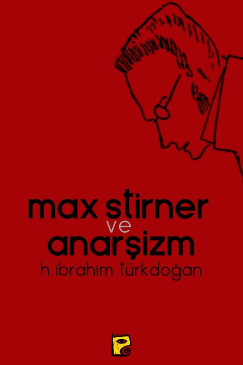 Max Stirner ve Anarşizm