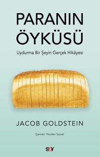 Paranın Öyküsü & Uydurma Bir Şeyin Gerçek Hikayesi