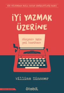 İyi Yazmak Üzerine: Düz Yazı için Yol Haritası