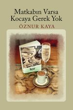 Matkabın Varsa Kocaya Gerek Yok