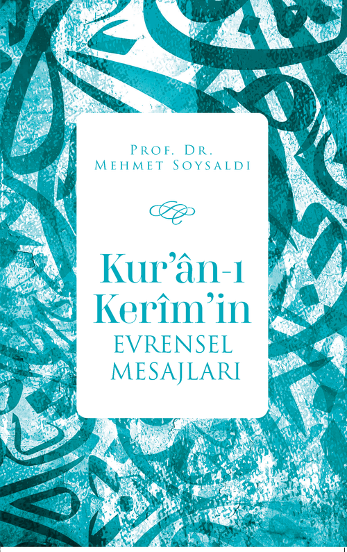 Kur'an-ı Kerîm'in Evrensel Mesajları