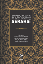 Orta Asyalı Bir Alim ve Bir Dünya Hukukçusu: Serahsi