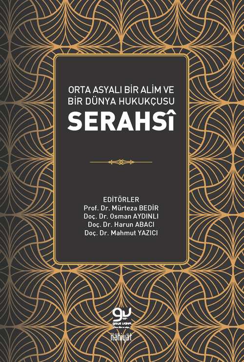 Orta Asyalı Bir Alim ve Bir Dünya Hukukçusu: Serahsi
