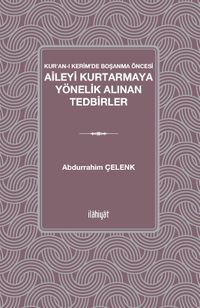 Kur'an-ı Kerim'de Boşanma Öncesi Aileyi Kurtarmaya Yönelik Alınan Tedbirler