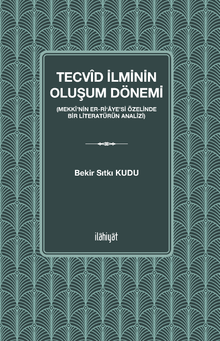 Tecvid İlminin Oluşum Dönemi  (Mekkî'nin er-Ri‘aye'si Özelinde Bir Literatürün Analizi)