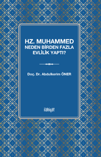 Hz. Muhammed Neden Birden Fazla Evlilik Yaptı?