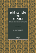 Dini İletişim ve Hitabet  (Pratik Bilgi ve Uygulamalar)