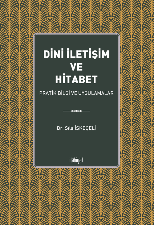 Dini İletişim ve Hitabet  (Pratik Bilgi ve Uygulamalar)