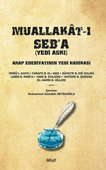 Muallakat-ı Seb‘a (Yedi Askı)  Arap Edebiyatının Yedi Harikası