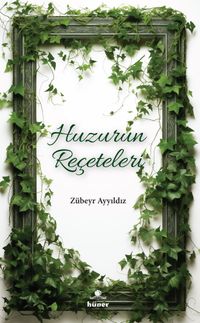 Huzurun Reçeteleri