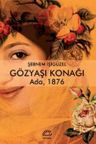 Gözyaşı Konağı &amp; Ada, 1876
