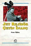 Jet Rejis&ouml;r &Ccedil;etin İnan&ccedil;