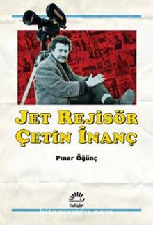 Jet Rejisör Çetin İnanç - Pınar Öğünç