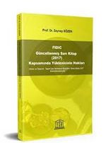 Fidic Genel Koşullarından Örneklerle İnşaat Sözleşmelerinin Yönetimi