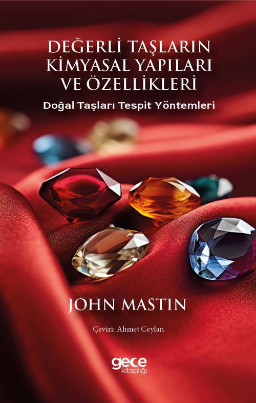Değerli Taşların Kimyasal Yapıları ve Özellikleri & Doğal Taşları Tespit Yöntemleri