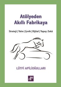 Atölyeden Akıllı Fabrikaya