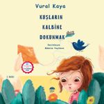 Kuşların Kalbine Dokunmak