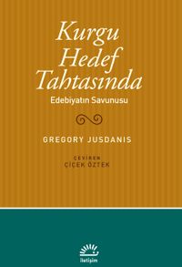Kurgu Hedef Tahtasında & Edebiyatın Savunusu