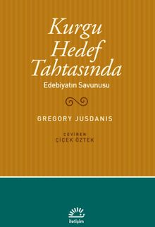 Kurgu Hedef Tahtasında & Edebiyatın Savunusu