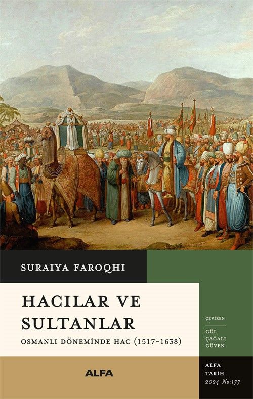 Hacılar ve  Sultanlar & Osmanlı Döneminde Hac (1517-1638)