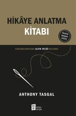 Hikaye Anlatma Kitabı & Sunumlarınızda Altın İpliği Bulmak