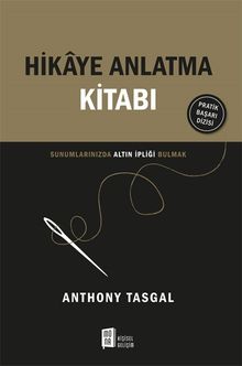 Hikaye Anlatma Kitabı & Sunumlarınızda Altın İpliği Bulmak