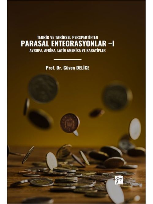 Teorik Ve Tarihsel Perspektiften Parasal Entegrasyonlar 1 & Avrupa, Afrika, Latin Amerika ve Karayipler