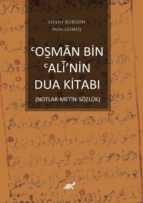 Oṣman Bin Ali'nin Dua Kitabı (Notlar-Metin-Sözlük)