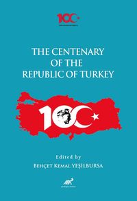 The Centenary of the Republic of Turkey (1923-2023)