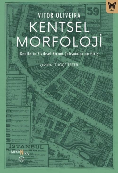 Kentsel Morfoloji: Kentlerin Fiziksel Biçimi Çalışmalarına Giriş