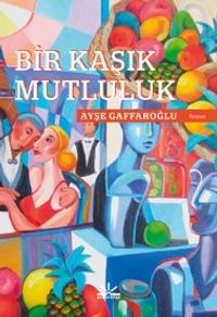 Bir Kaşık Mutluluk