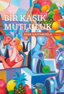 Bir Kaşık Mutluluk