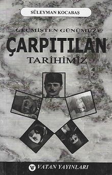 Geçmişten Günümüze Çarpıtılan Tarihimiz 7-G-19 