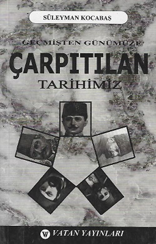 Geçmişten Günümüze Çarpıtılan Tarihimiz 7-G-19 