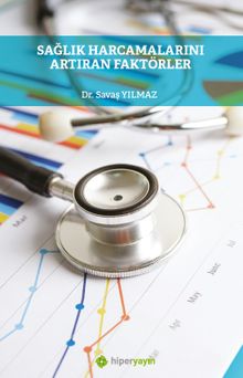 Sağlık Harcamalarını Artıran Faktörler