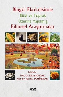 Bingöl Ekolojisinde Bitki ve Toprak Üzerine Yapılmış Bilimsel Araştırmalar
