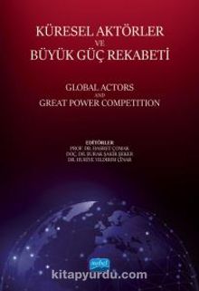 Küresel Aktörler ve Büyük Güç Rekabeti 