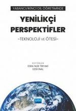 Yabancı / İkinci Dil Öğretiminde Yenilikçi Perspektifler: Teknoloji ve Ötesi