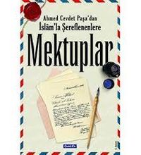 Ahmed Cevdet Paşa'dan İslam'la Şereflenenlere Mektuplar 