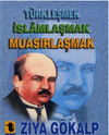 T&uuml;rkleşmek İslamlaşmak Muasırlaşmak