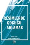 Resimlerde &Ccedil;ocuğu Anlamak